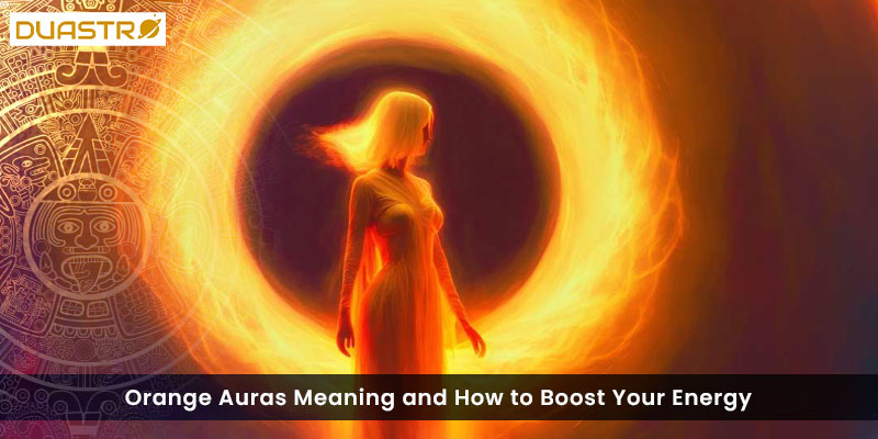 Orange Auras Meaning and How to Boost Your Energy